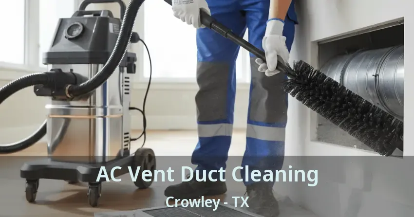 AC Vent Duct Cleaning Crowley - TX