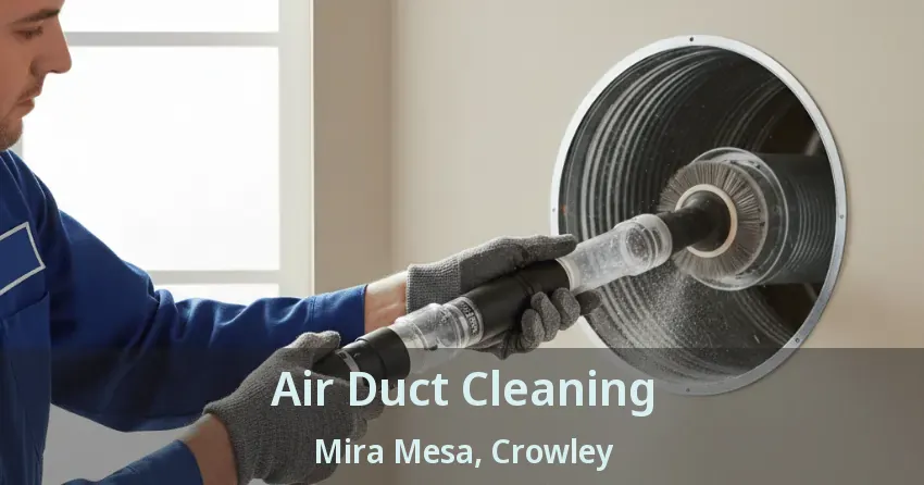 Air Duct Cleaning Mira Mesa, Crowley - TX
