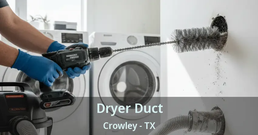 Dryer Duct Crowley - TX